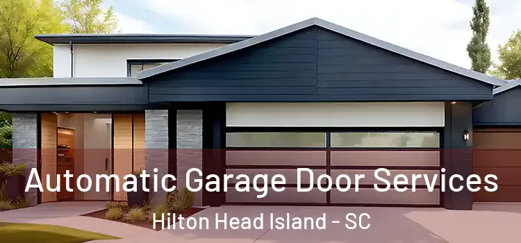  Automatic Garage Door Services Hilton Head Island - SC