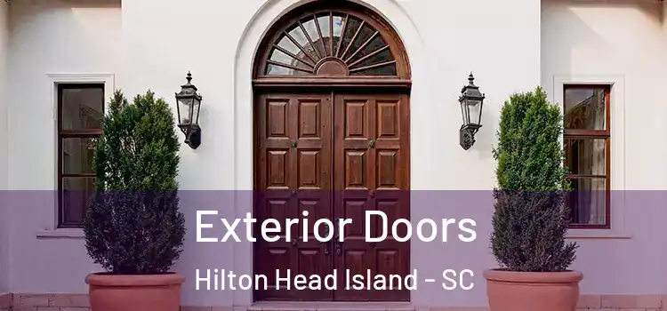Exterior Doors Hilton Head Island - SC
