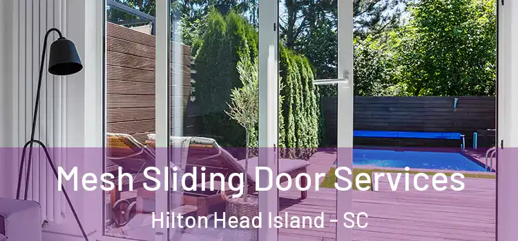 Mesh Sliding Door Services Hilton Head Island - SC