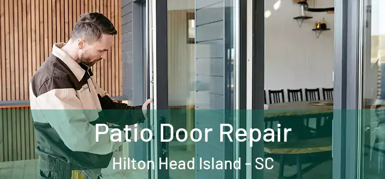Patio Door Repair Hilton Head Island - SC