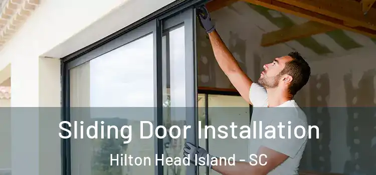 Sliding Door Installation Hilton Head Island - SC