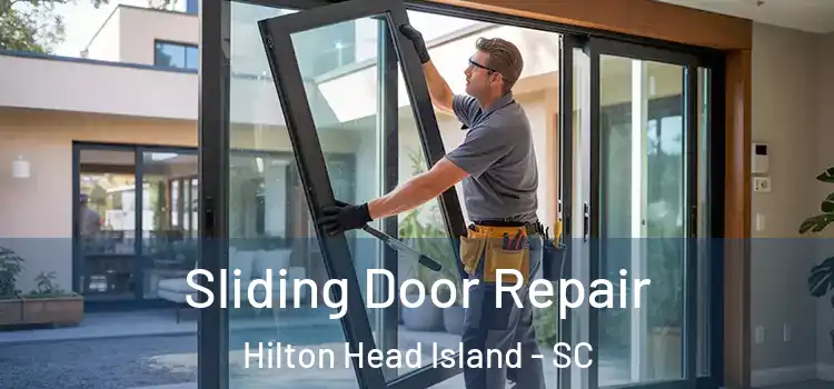 Sliding Door Repair Hilton Head Island - SC