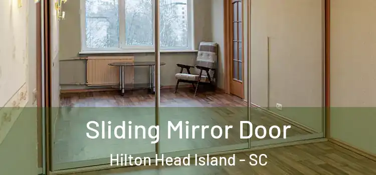  Sliding Mirror Door Hilton Head Island - SC